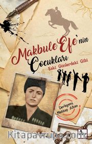 Makbule Efe’nin Çocukları