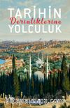 Tarihin Derinliklerine Yolculuk