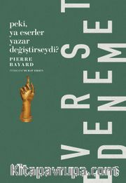 Peki, Ya Eserler Yazar Değiştirseydi? 