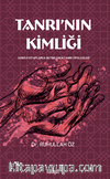 Tanrı'nın Kimliği Semavî Kitaplarda Betimlenen Tanrı Tipolojileri