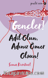 Gençler, Adil Olun, Adınız Ömer Olsun!