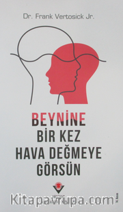 Beynine Bir Kez Hava Değmeye Görsün (Ciltsiz)