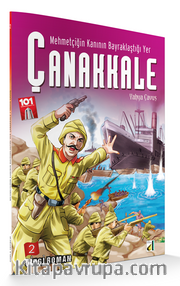 Mehmetçiğin Kanının Bayraklaştığı Yer Çanakkale 2 / Yahya Çavuş