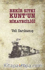 Bekir Sıtkı Kunt’un Hikayeciliği