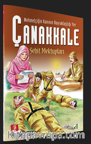 Şehit Mektupları / Mehmetçiğin Kanının Bayraklaştığı Yer Çanakkale 7