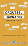 Örgütsel Davranış & Karanlık Taraf