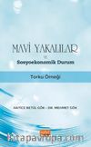 Mavi Yakalılar ve Sosyoekonomik Durum & Torku Örneği