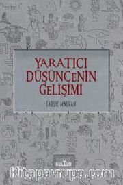 Yaratıcı Düşüncenin Gelişimi <br /> Gençlere Yenilikçilik Övgüsü
