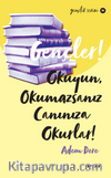 Gençler, Okuyun, Okumazsanız, Canınıza Okurlar!