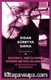 Sultan II. Abdülhamid Dönemi,Şeyhülislamları ve Şeyhülislamlık Müessesesi