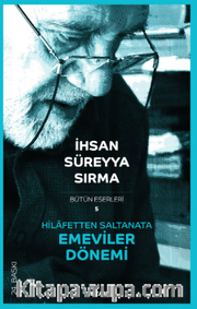 Hilafetten Saltanata Emeviler Dönemi