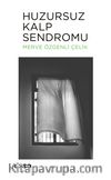 Huzursuz Kalp Sendromu 