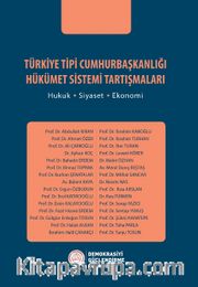 Türkiye Tipi Cumhurbaşkanlığı Hükümet Sistemi Tartışmaları
