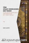 Türk Siyaset Düşüncesinin Dini Teorisi (İslamlaşmadan Modernleşmeye Türk Düşüncesinde Din - Siyaset İlişkileri)
