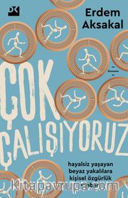Çok Çalışıyoruz