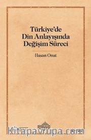 Türkiye'de Din Anlayışında Değişim Süreci