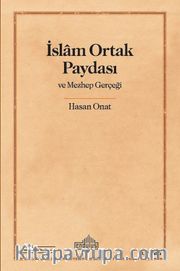 İslam Ortak Paydası ve Mezhep Gerçeği