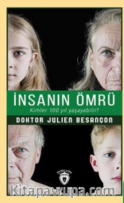 İnsanın Ömrü Kimler 100 Yıl Yaşayabilir?