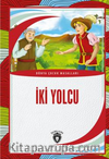 İki Yolcu Dünya Çocuk Masalları (7-12 Yaş)