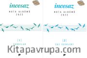 İncesaz Nota Albümü 2022  (1- Şarkılar, 2- Saz Eserleri) (2 Kitap)