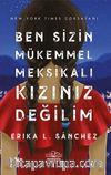 Ben Sizin Mükemmel Meksikalı Kızınız Değilim