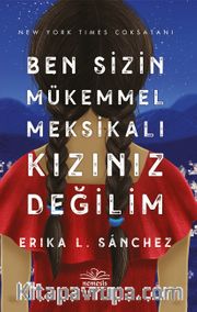 Ben Sizin Mükemmel Meksikalı Kızınız Değilim