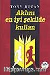 Aklını En İyi Şekilde Kullan