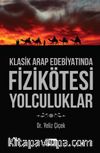 Klasik Arap Edebiyatında Fizikötesi Yolculuklar