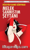 Melek Sanmıştım Şeytanı Unutturmadıklarımız Serisi