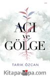 Acı ve Gölge 
