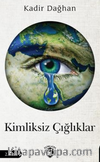 Kimliksiz Çığlıklar