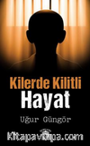 Kilerde Kilitli Hayat