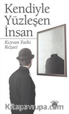 Kendiyle Yüzleşen İnsan