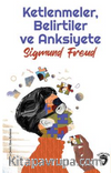 Ketlenmeler, Belirtiler Ve Anksiyete