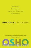 Duygusal İyileşme & Korku, Öfke ve Kıskançlığı Yaratıcı Enerjiye Dönüştürmek?