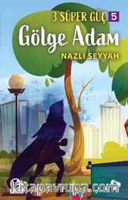 3 Süper Güç 5 / Gölge Adam