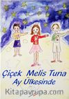 Çiçek Melis Tuna Ay Ülkesinde