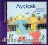 Ayçiçek Beklemeyi Öğreniyor