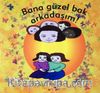 Bana Güzel Bak Arkadaşım