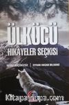 Ülkücü Hikayeler Seçkisi