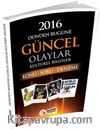 2016 KPSS Dünden Bugüne Güncel Olaylar Kültürel Bilgiler (Konu-Soru-Deneme)