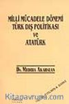 Milli Mücadele Dönemi Türk Dış Politikası ve Atatürk