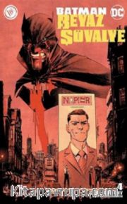 Batman Beyaz Şövalye Sayı 4