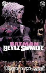 Batman Beyaz Şövalye Sayı 5