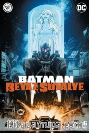 Batman Beyaz Şövalye Sayı 6