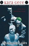 Batman : Kara Gece (Gerçek Bir Batman Hikayesi)