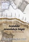 Boşluklar Avundukça Büyür