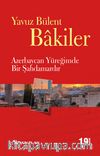 Azerbaycan Yüreğimde Bir Şahdamardır