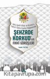 Hallu İşkali’l-Efkar Ve Da‘Vetu’n-Nefsi’t-Taliha Eserleri Bağlamında- Şehzade Korkud’un Fıkhî Görüşleri 