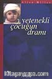 Yetenekli Çocuğun Dramı